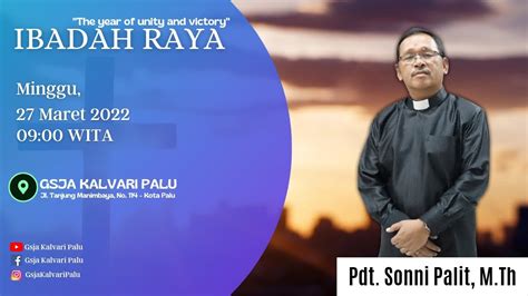 Ibadah Raya Gsja Kalvari Palu Minggu Maret Pukul