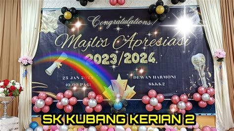 MAJLIS APRESIASI SK KUBANG KERIAN 2 2023 2024 YouTube