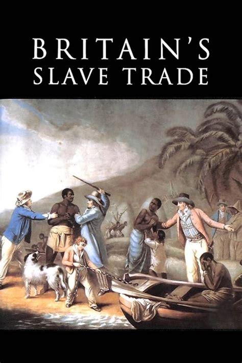 Britain S Slave Trade Pictures Rotten Tomatoes