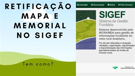 Retificação do Mapa e Memorial depois de certificada no Sigef YouTube