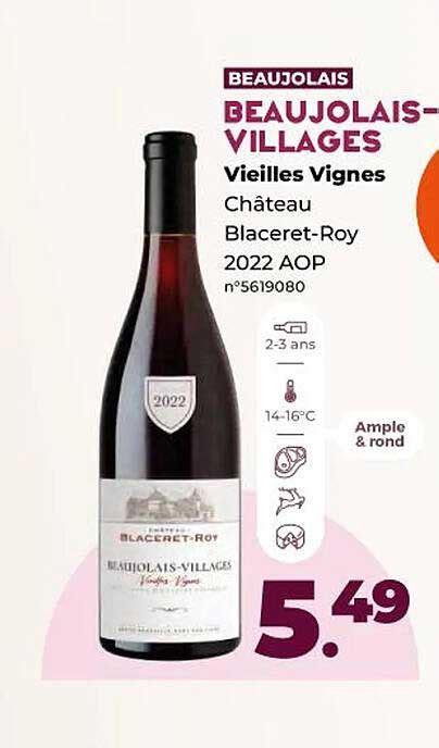 Promo Beaujolais Villages Vieilles Vignes Ch Teau Blaceret Roy Aop