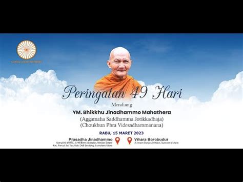 Sesi Ii Peringatan Hari Mendiang Ym Bhikkhu Jinadhammo Mahathera