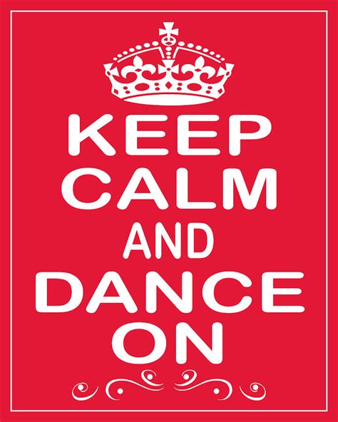 Keep Calm And Dance On