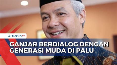 Capres Ganjar Pranowo Berdialog Dengan Generasi Muda Di Palu Saya Siap