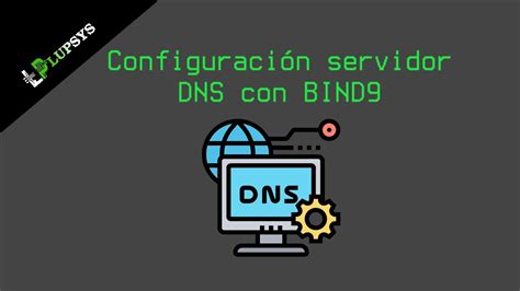 Configuraci N De Un Servidor Dns Con Bind Youtube