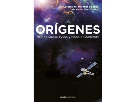 Orígenes Catorce Mil Millones De Años De Evolución Cósmica Neil Degrasse Tyson Donald