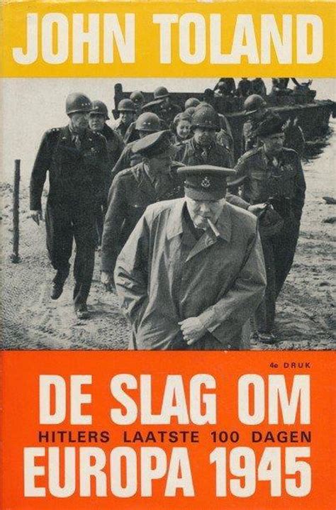 De Slag Om Europa 1945 John Toland 9789060456194 Boeken Bol