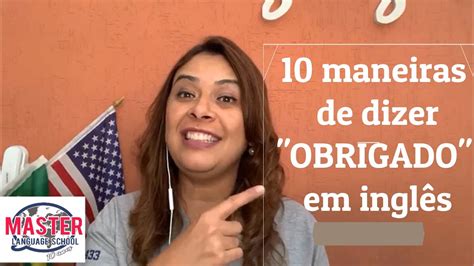 10 maneiras de dizer obrigado em inglês YouTube