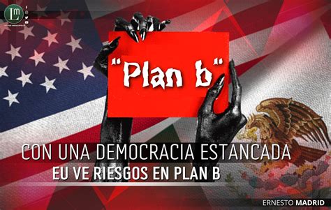 Con Una Democracia Estancada Eu Ve Riesgos En Plan B Latitud Megalópolis