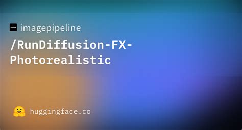 Imagepipeline Rundiffusion Fx Photorealistic Hugging Face