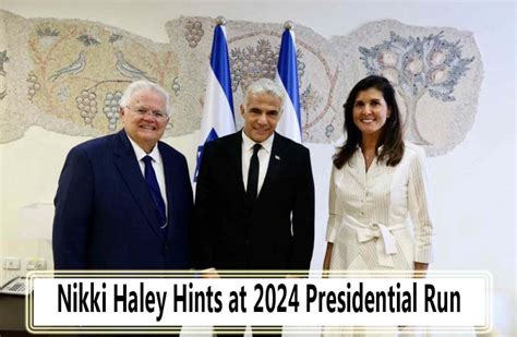 Nikki Haley Hints at 2024 Presidential Run - Today Govt Job News