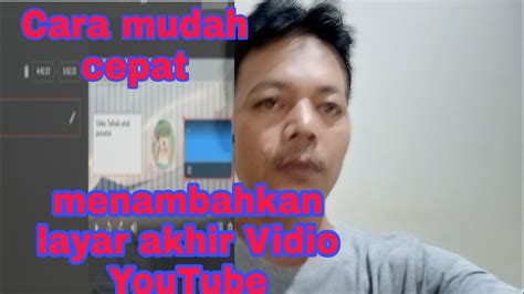 Cara Menambahkan Layar Akhir Video YouTube 2021 YouTubers Pemula