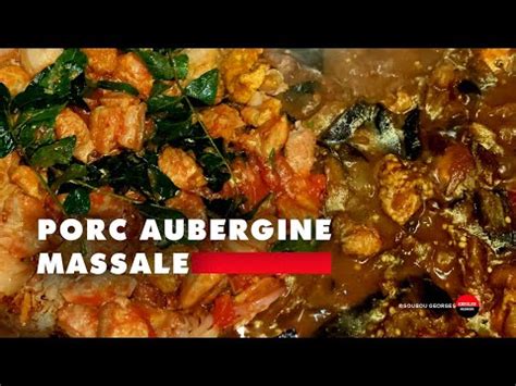 Porc Bringel Aubergine Massal Les Grands Plaisir De La Cuisine