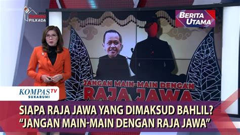 Jangan Main Main Dengan Raja Jawa Siapa Raja Jawa Yang Dimaksud