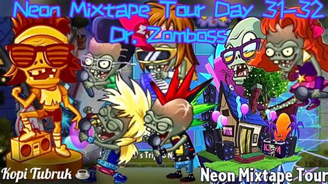 Plants Vs Zombies Neon Mixtape Tour Day End Dr Zomboss