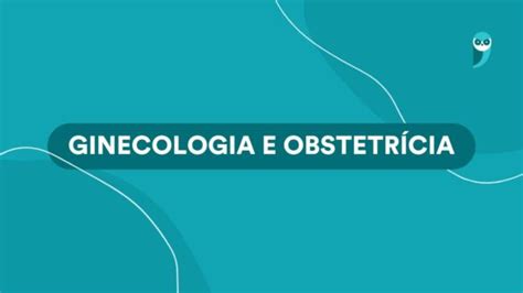 Ginecologia e Obstetrícia o que é residência atuação remuneração e