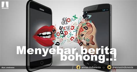 Menyebar Berita Bohong Annas Indonesia