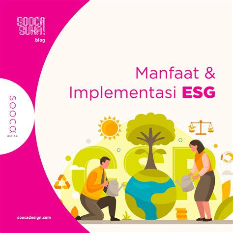 Manfaat Implementasi Esg Untuk Perusahaan Di Indonesia