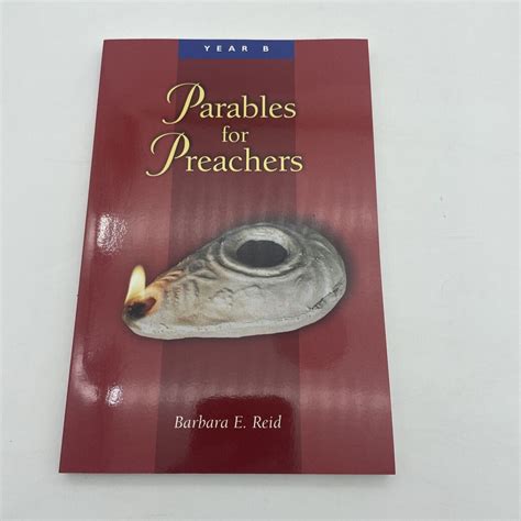 Parables For Preachers Year B The Gospel Of Mark By Barbara E Reid