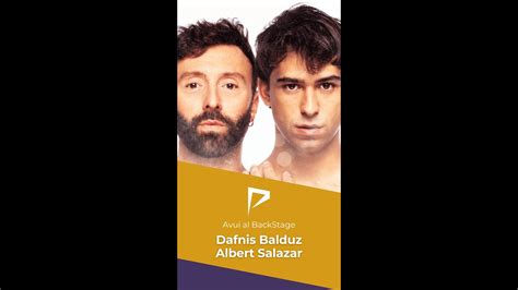 Dafnis Balduz I Albert Salazar Al Backstage De Produccions De Catalunya