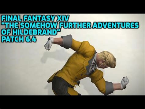 FFXIV The Somehow Further Adventures Of Hildibrand Patch 6 45 YouTube