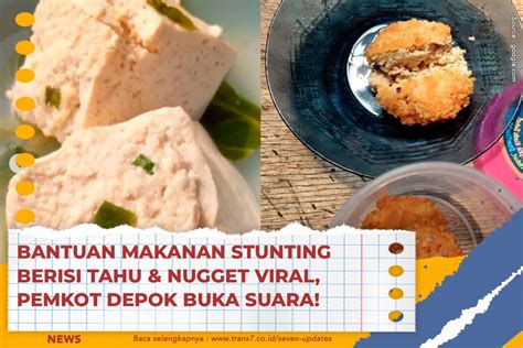 TRANS7 Bantuan Makanan Stunting Berisi Tahu Nugget Viral Pemkot