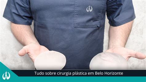 Tudo sobre cirurgia plástica em Belo Horizonte Cirurgia Plástica BH