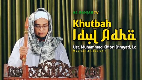 Khutbah Idul Adha Pesan Agung Dibalik Ibadah Kurban Ust Muh Khibri