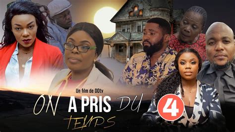 ON A PRIS DU TEMPS Ep 4 Film Congolais DDtv 2022 YouTube