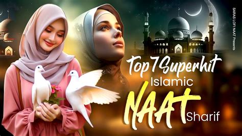 New Naat Sharif 2024 Top 7 Superhit Islamic Naat Sharif Nonstop