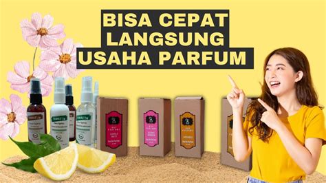 CEPAT BISA USAHA BUAT PARFUM BRAND SENDIRI JUALAN SECARA ONLINE YouTube