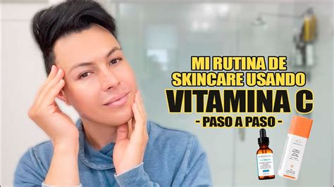 Rutina De Skincare Usando Vitamina C Correctamente Paso A Paso YouTube