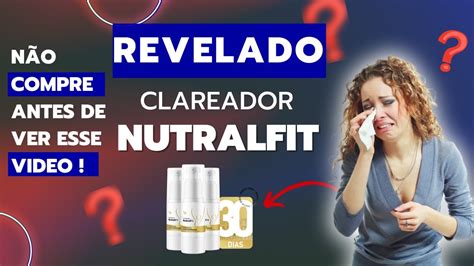 Clareador de pele NutralFit Todas Informações clareador NutralFit