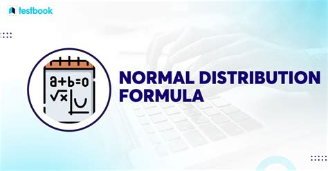 Normal Distribution Formula: Definition, Derivation, Examples