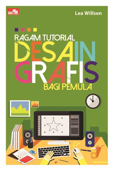 Jual Buku Ragam Tutorial Desain Grafis Bagi Pemula Karya Lea Willsen Toko Buku Online Terbesar