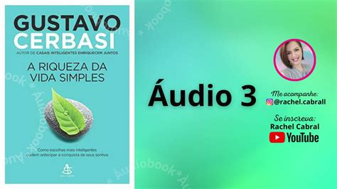 A Riqueza da Vida Simples de Gustavo Cerbasi Áudio 3 YouTube