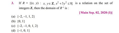 If R Xyxy∈zx23y2≤8 Is A Relation On The Set Of Integers Z Then