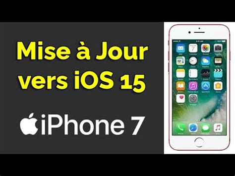 Comment avoir la mise à jour iOS 15 sur iPhone 7 installer