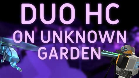 DUO UNKNOWN GARDEN TRIUMPH On Hardcore Tower Defense Simulator YouTube