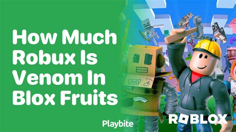 How Much Robux is Venom in Blox Fruits? - Playbite