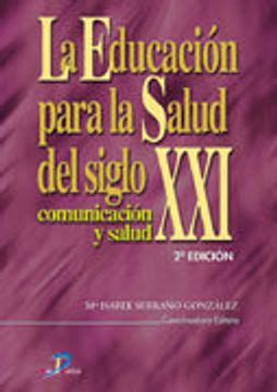 Libro La educación para la salud del siglo XXI 2ª Ed De María Isabel