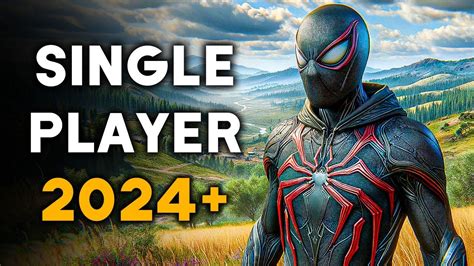 TOP 30 NEW Upcoming SINGLE PLAYER Games Of 2024 Beyond YouTube