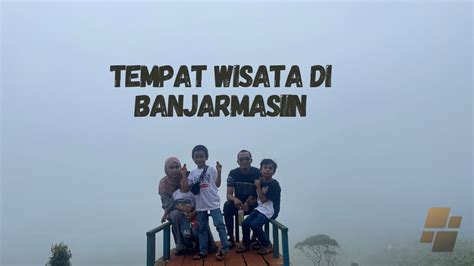 Tempat Wisata Di Banjarmasin Wisata Bukit Batu Riam Kanan Dan Tahura