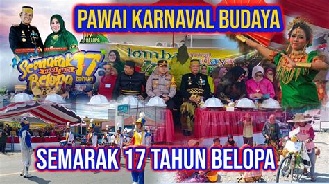 KARNAVAL BUDAYA KABUPATEN LUWU SEMARAK HARI JADI KE 17 THN KOTA BELOPA