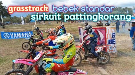 Grasstrack Bebek Standar Sirkuit Pattingkorang YouTube