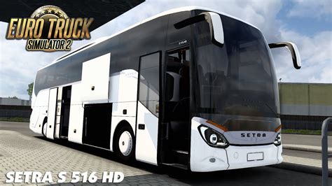 Euro Truck Simulator 2 Setra S 516 HD ETS2 Mods 1 41 YouTube