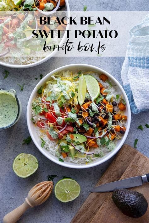 Black Bean Sweet Potato Burrito Bowls With Cilantro Lime Sauce Recipe