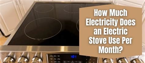 How Many Watts Does An Electric Stove Use Complete Guide Hotplatesworld