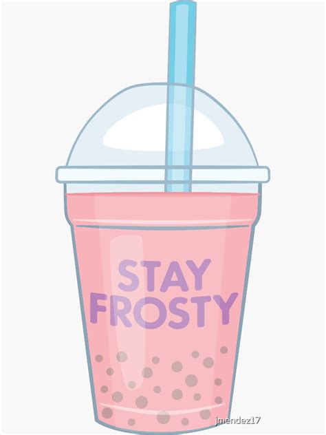 "Stay Frosty Royal Milk Tea" Sticker for Sale by jmendez17 | Redbubble