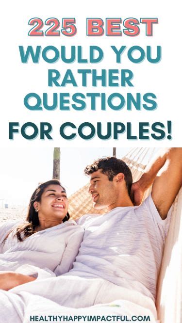 225 Best Would You Rather Questions For Couples Spicy 2024 Best